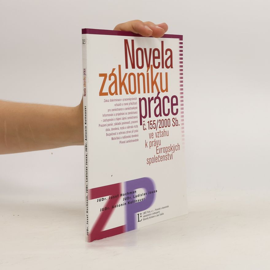 Ladislav Jouza Novela zákoníku práce : novela zákoníku práce ve vztahu k právu Evropských společenství