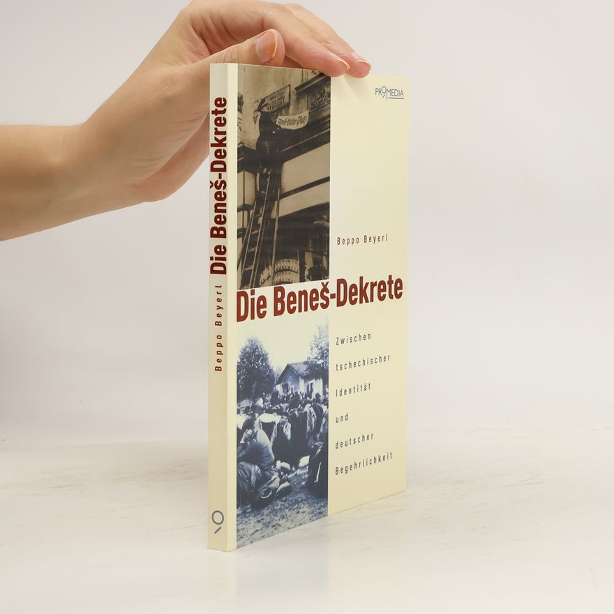 Beppo Beyerl Die Beneš-Dekrete