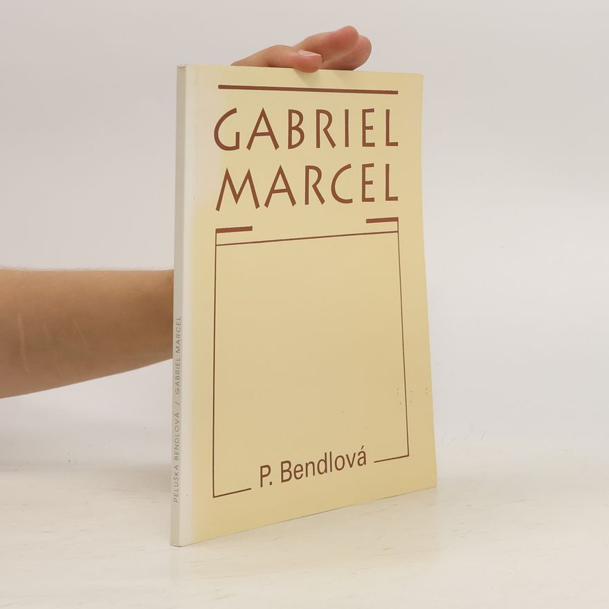 P. Bendlová  Gabriel Marcel