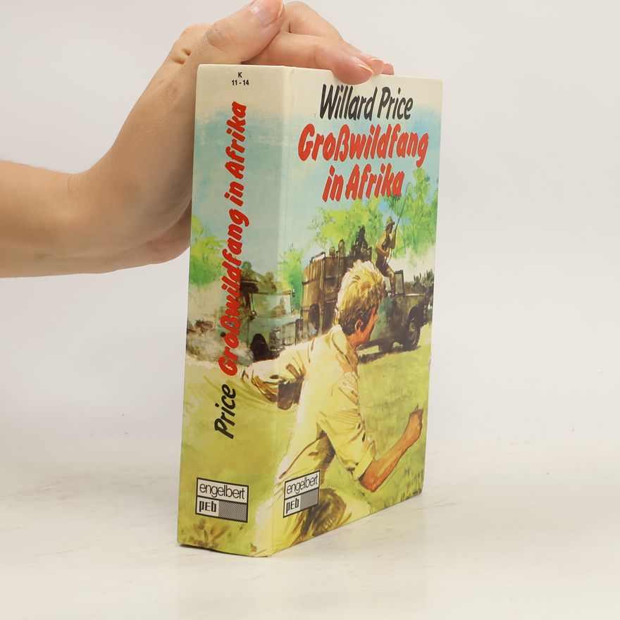 Willard Price Grosswildfang in Afrika