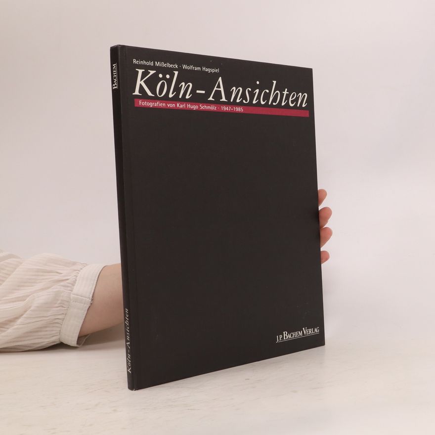 Karl-Hugo Schmölz Köln-Ansichten