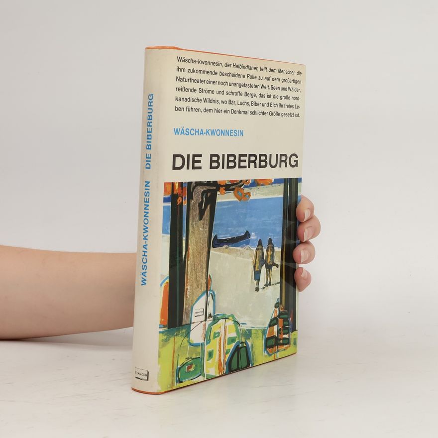 Wäscha-kwonnesin Die Biberburg