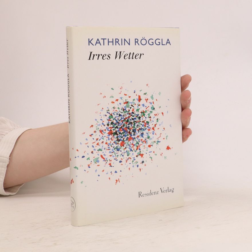 Kathrin Röggla Irres Wetter