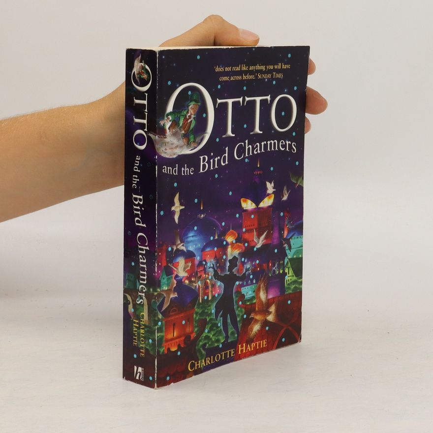 Charlotte Haptie Otto and the Bird Charmers