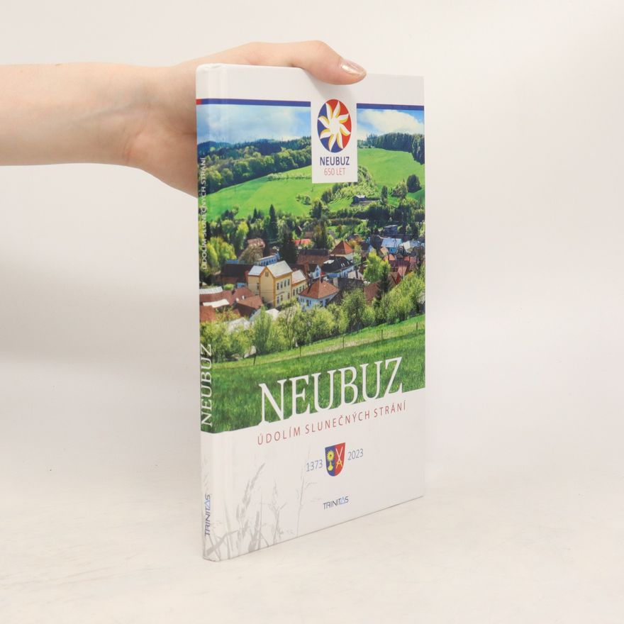 Kolektiv autorů Neubuz. Údolím slunečných strání 1373-2023