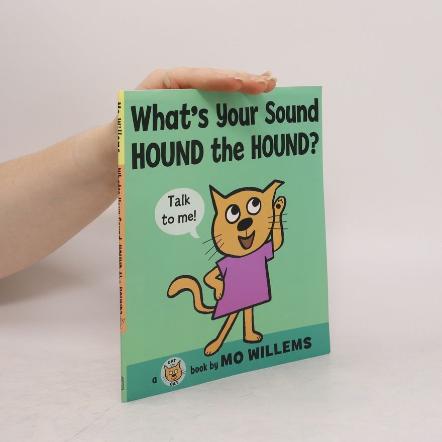 Mo Willems What's Your Sound, Hound the Hound?