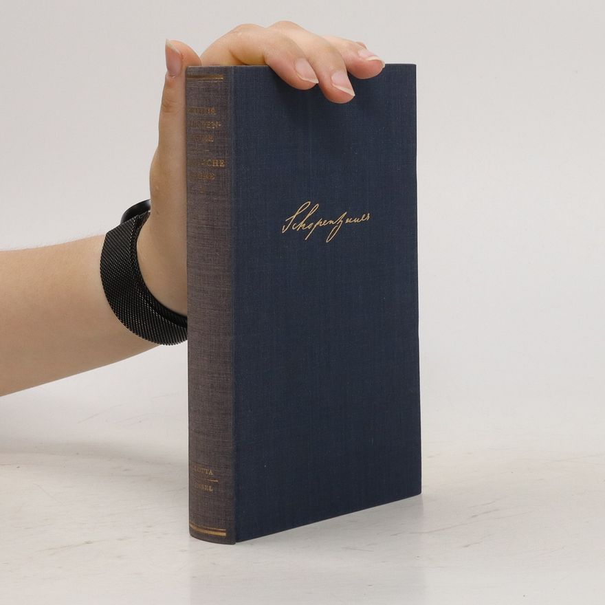 Arthur Schopenhauer Die Welt als Wille und Vorstellung I