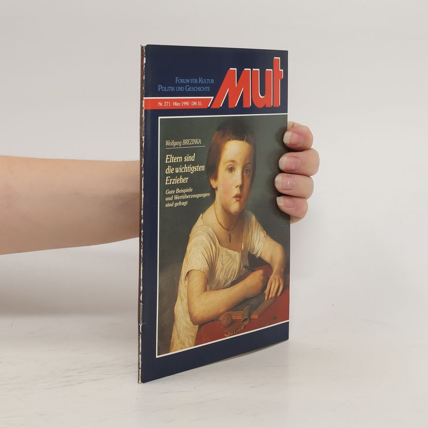Autorenkollektiv Mut: Eltern sind die wichtigsten Erzieher 271 Marz 1990