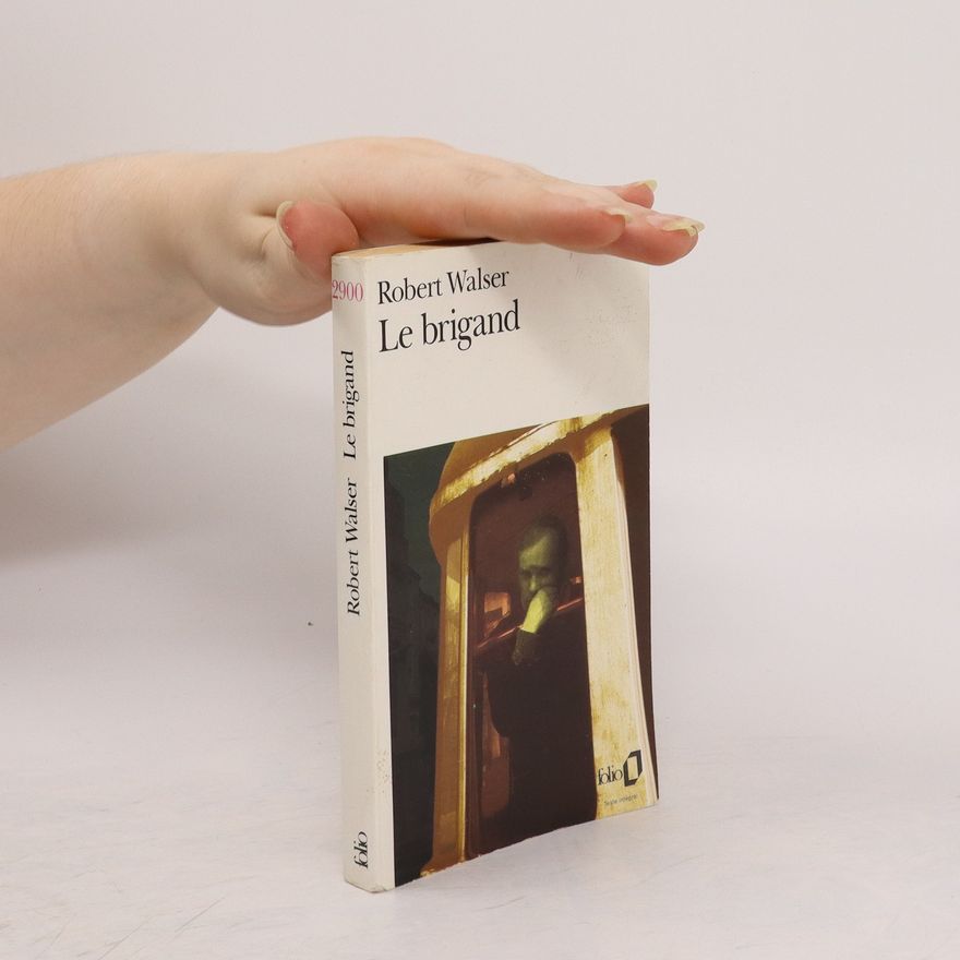 Robert Walser Le brigand