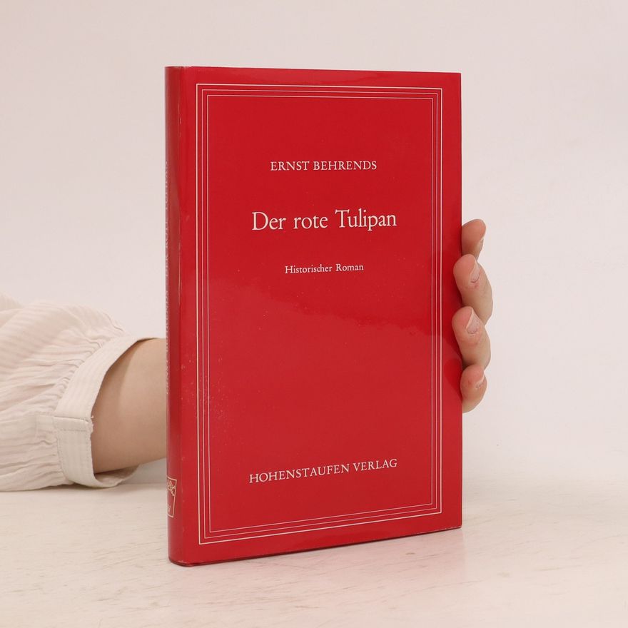 Ernst Behrends Der rote Tulipan