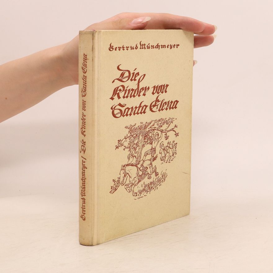 Gertrud Münchmener Die Rinder von Santa Elena