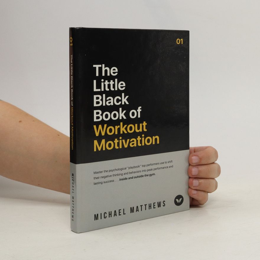 Michael Matthews The Little Black Book of Workout Motivation 1