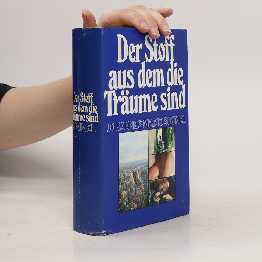 Johannes Mario Simmel Der Stoff aus dem die Träume sind