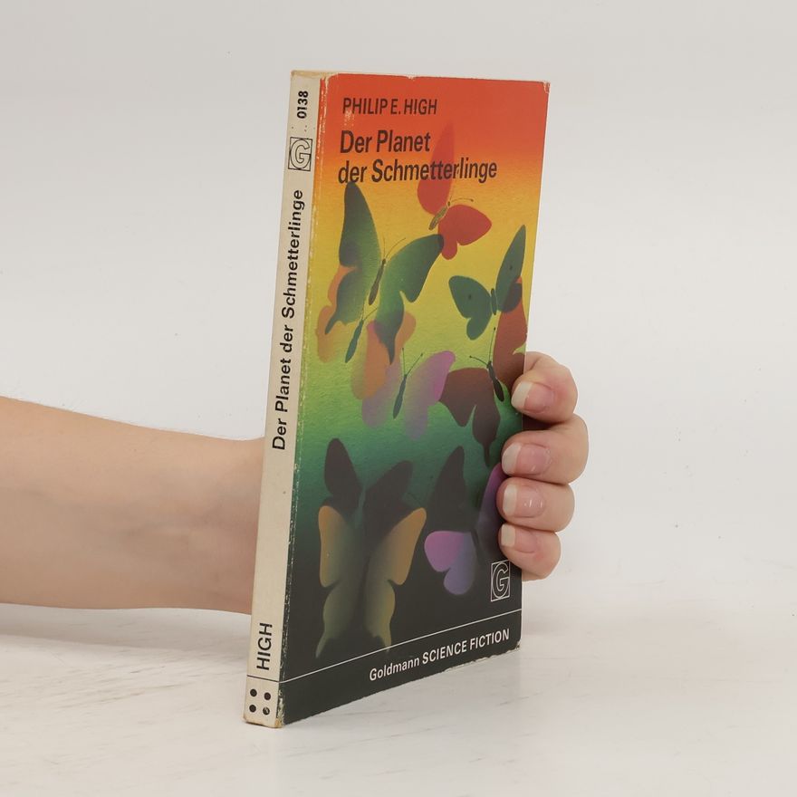 Philip E. High Der Planet der Schmetterlinge