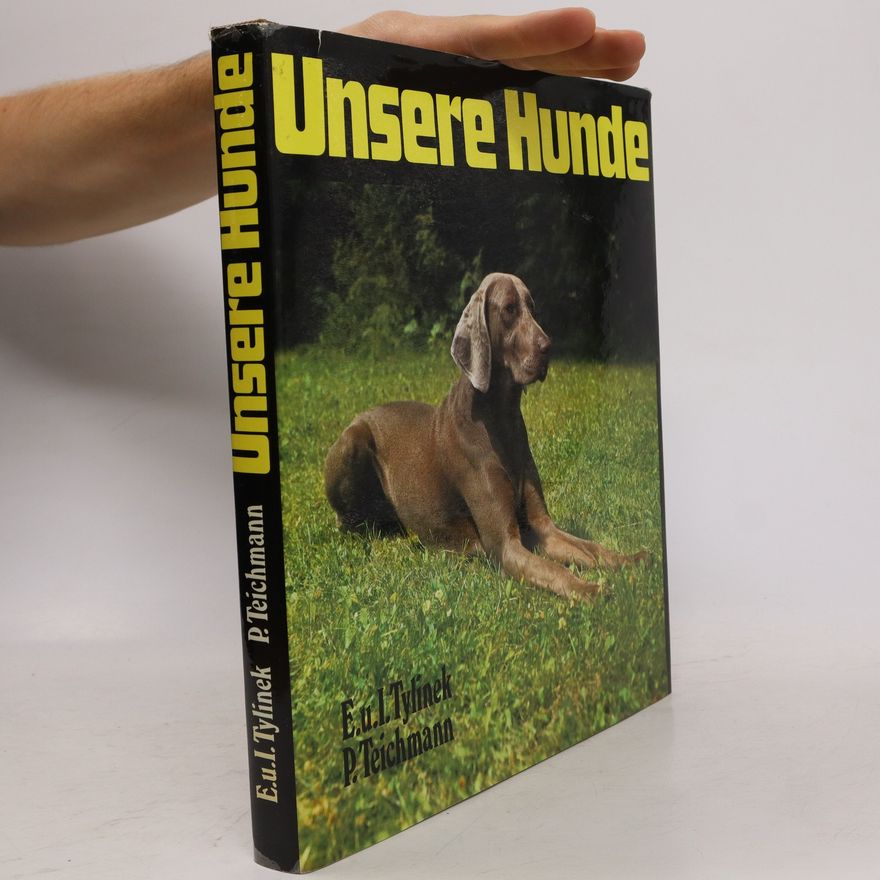 Erich Tylínek Unsere Hunde