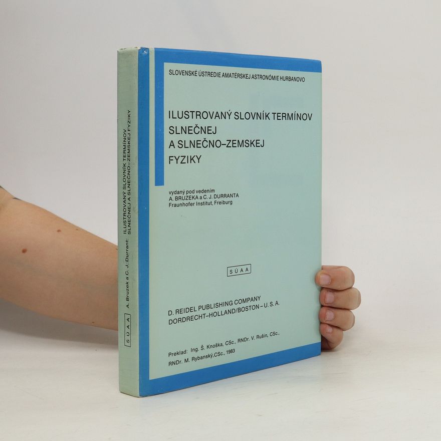A. Bruzek Ilustrovaný slovník termínov slnečnej a slnečno-zemskej fyziky