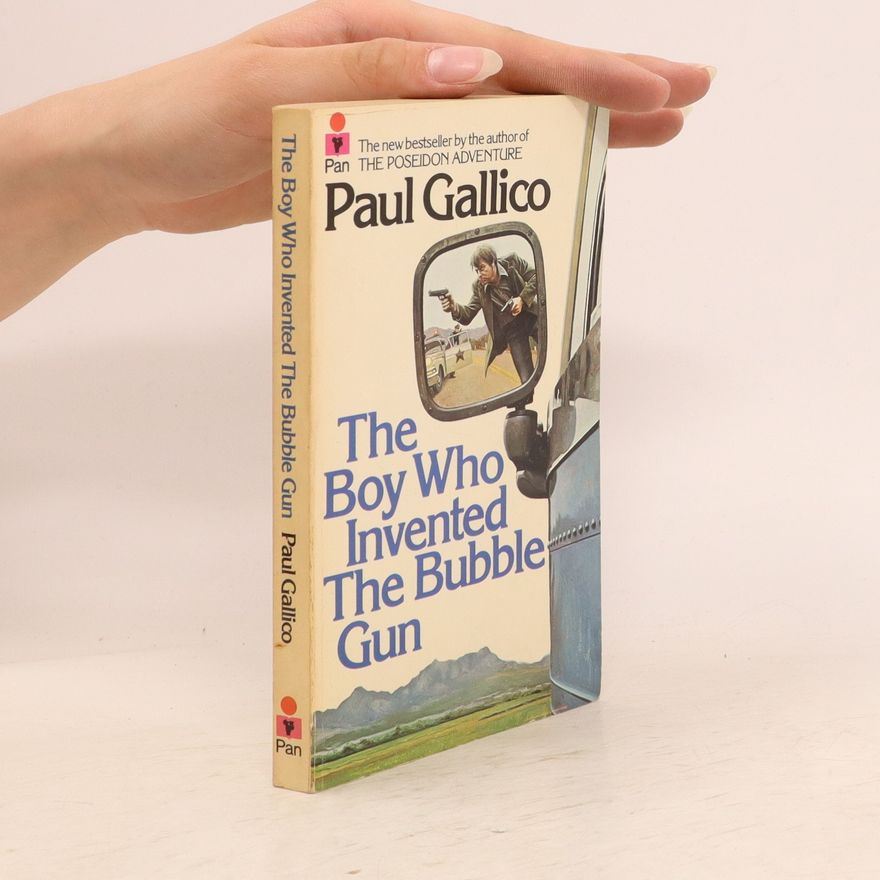 Paul Gallico The Boy Who Invented the Bubble Gun