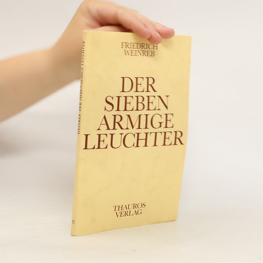 Friedrich Weinreb Der sieben armige Leuchter