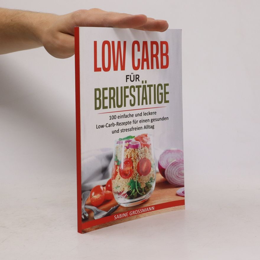 Sabine Grossmann Low Carb für Berufstätige