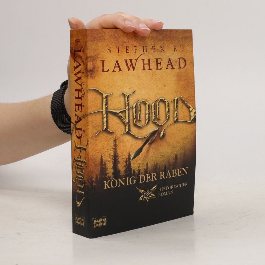 Stephen R. Lawhead Hood - König der Raben