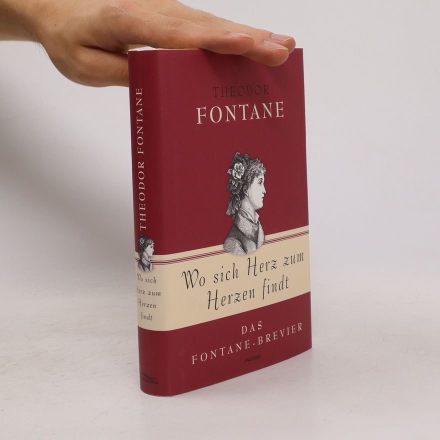 Theodor Fontane Wo sich Herz zum Herzen findt