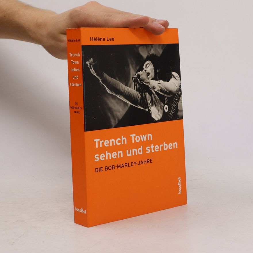 Hélène Lee Trench Town sehen und sterben