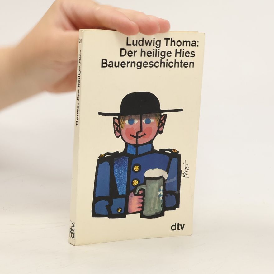 Ludwig Thoma Der heilige Hies Bauerngeschichten