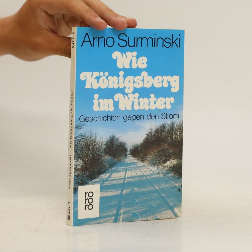 Arno Surminski Wie Königsberg im Winter