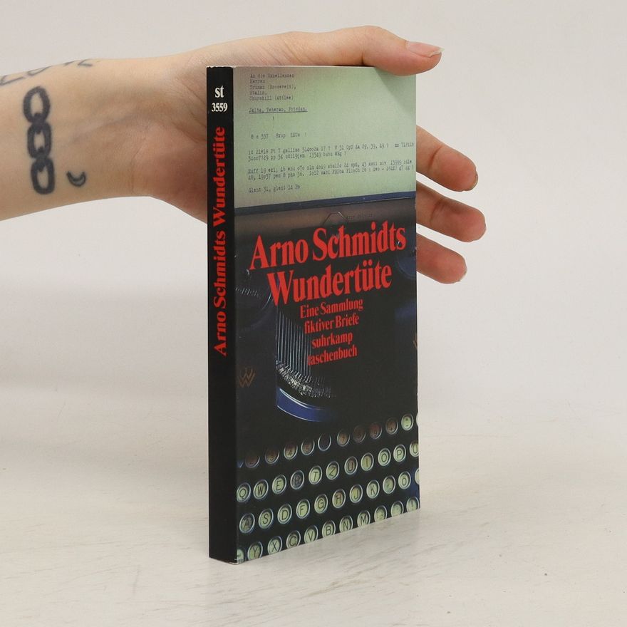 Arno Schmidt Arno Schmidts Wundertüte