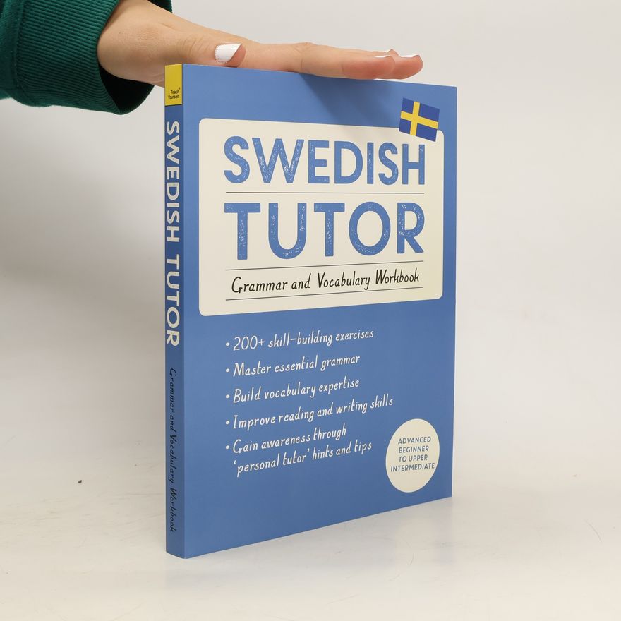 Ylva Olausson Swedish Tutor: Grammar and Vocabulary Workbook