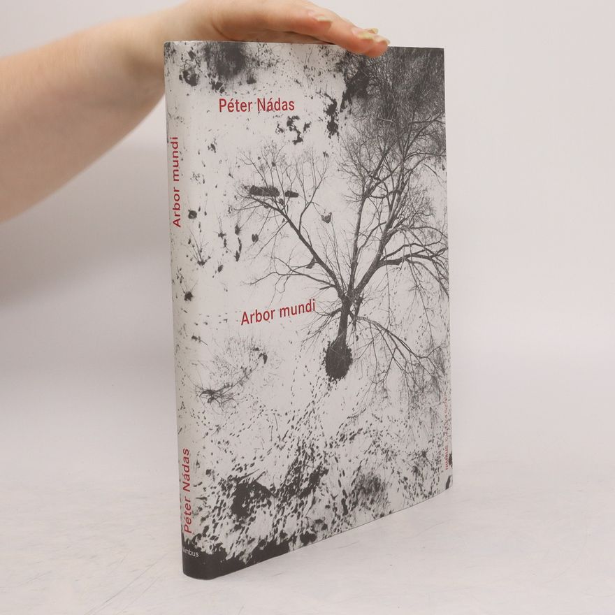 Péter Nádas Arbor mundi