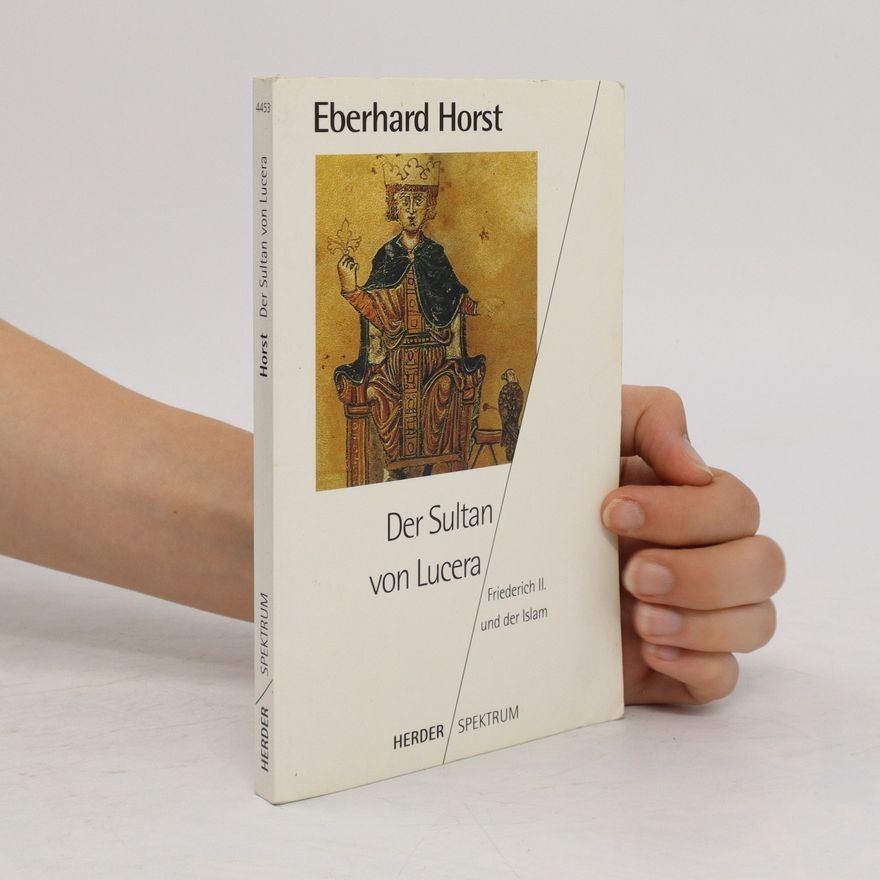 Eberhard Horst Der Sultan von Lucera