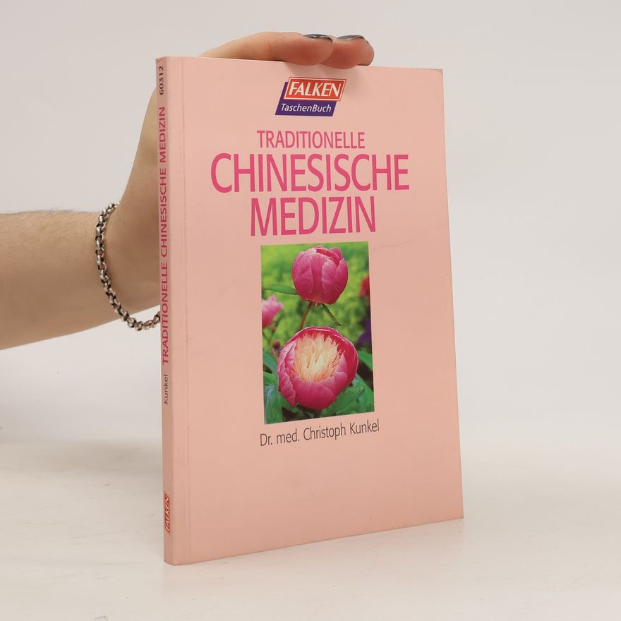 Christoph Kunkel Traditionelle Chinesische Medizin