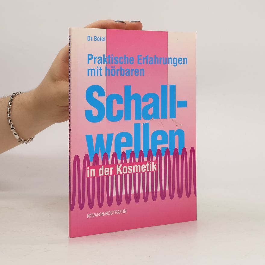Jean Botet Schallwellen in der Kosmetik