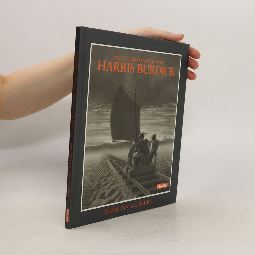 Chris Van Allsburg Die Geheimnisse von Harris Burdick
