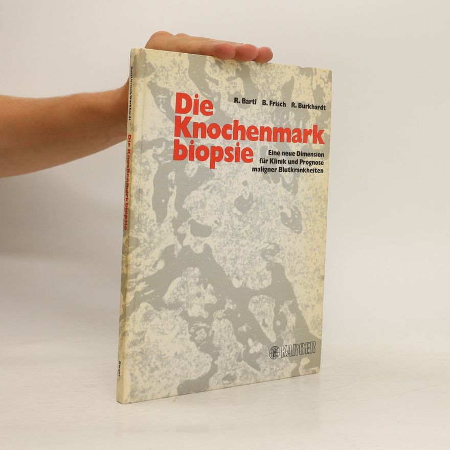 Reiner Bartl Die Knochenmarkbiopsie