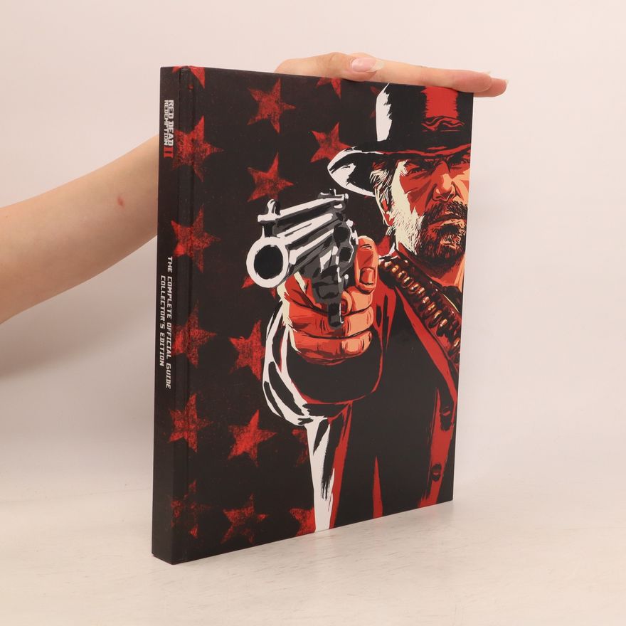 Kolektiv autorů The Complete Official Guide to Red Dead Redemption 2