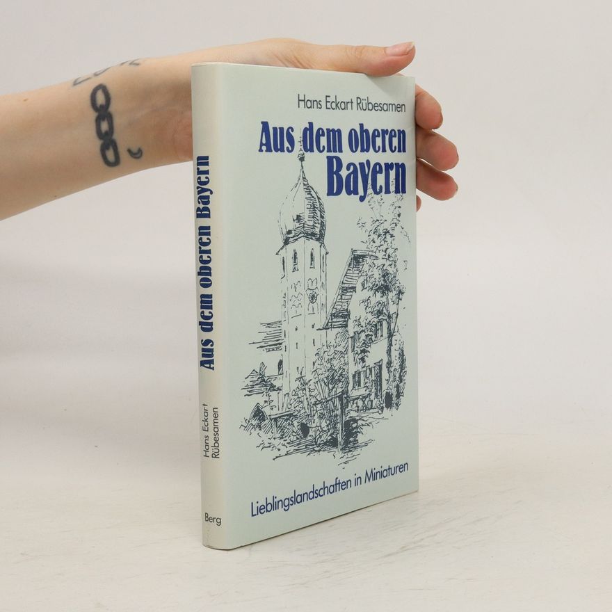 Hans Rübesamen Aus dem oberen Bayern