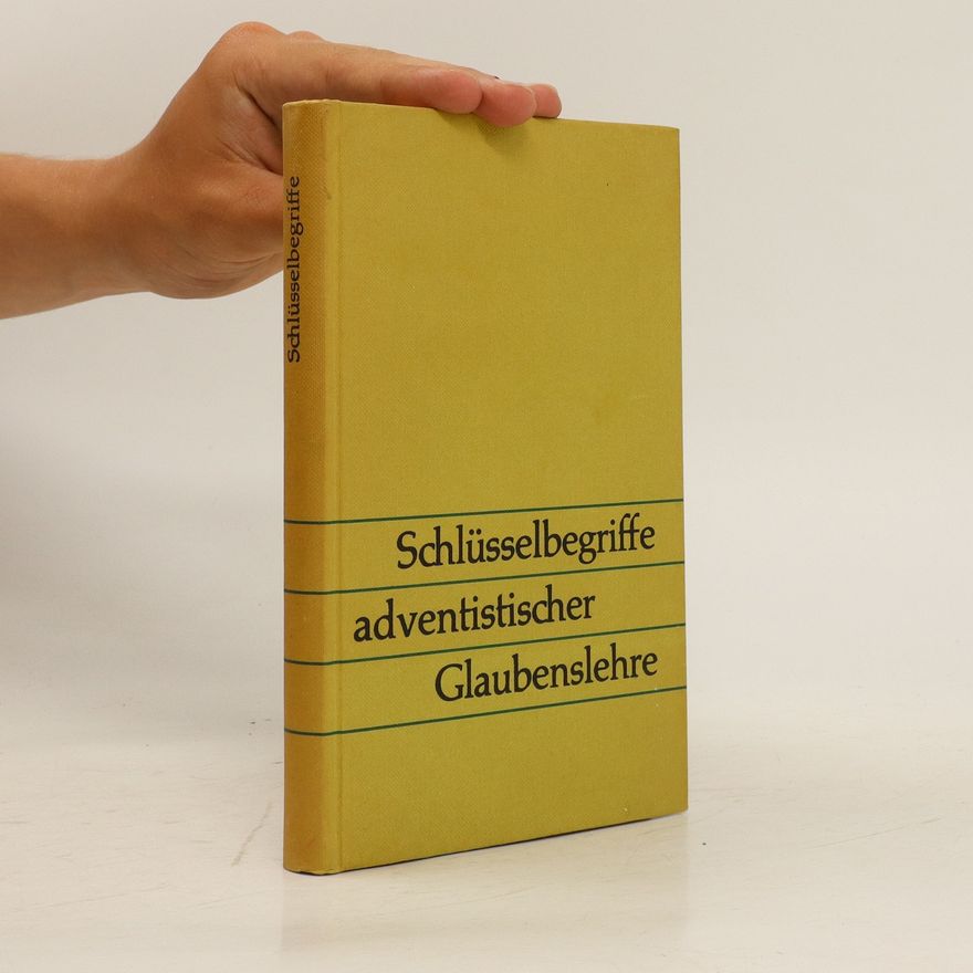 Autorenkollektiv Schlüsselbegriffe adventischer Glaubenslehre
