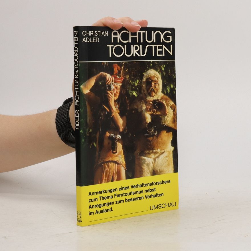 Christian Adler Achtung, Touristen!