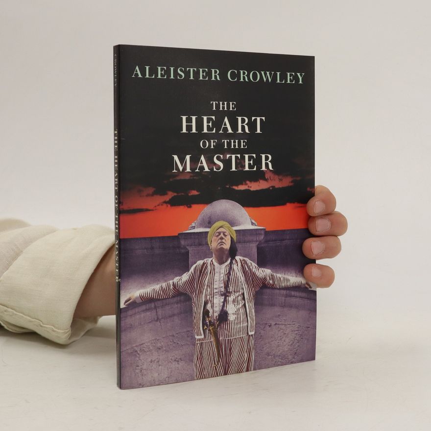 Aleister Crowley The Heart of the Master and Other Papers