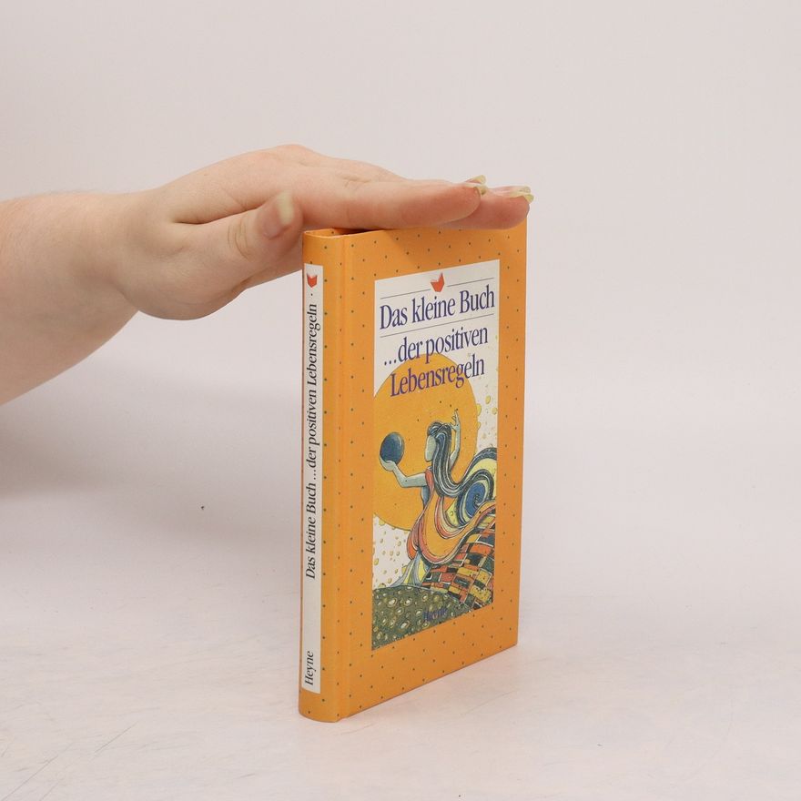 Various authors Das kleine Buch...der positiven Lebensregeln