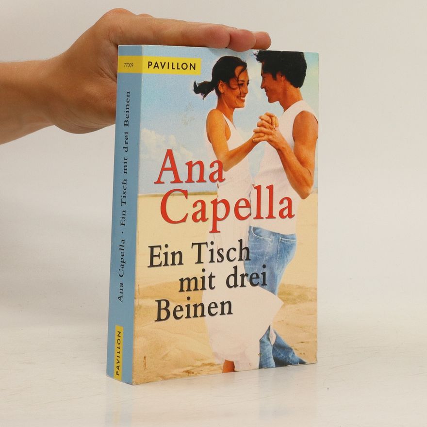 Ana Capella Ein Tisch mit drei Beinen