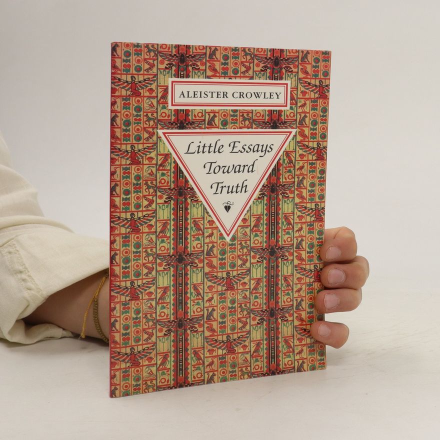 Aleister Crowley Little Essays Toward Truth
