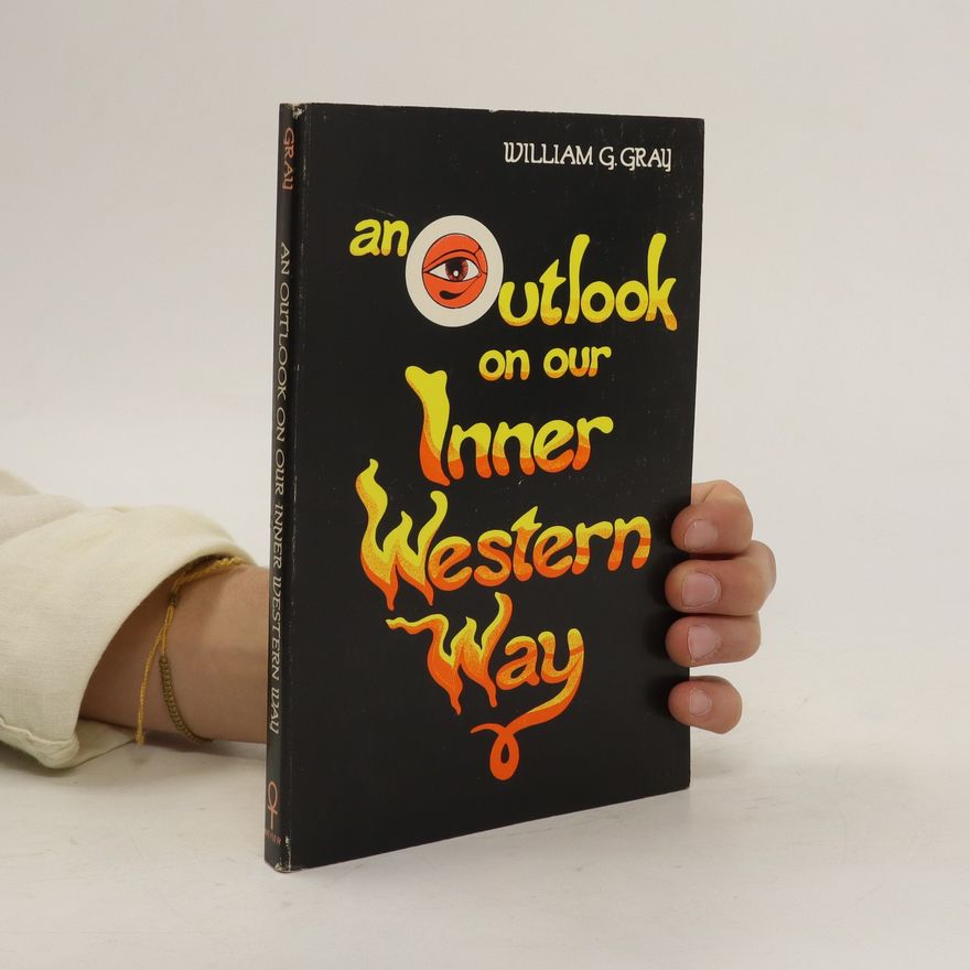 William G. Gray Outlook on Our Inner Western Way