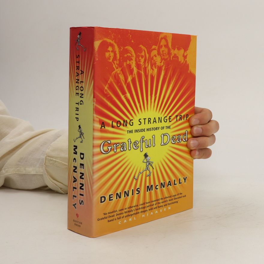 Dennis McNally A Long Strange Trip