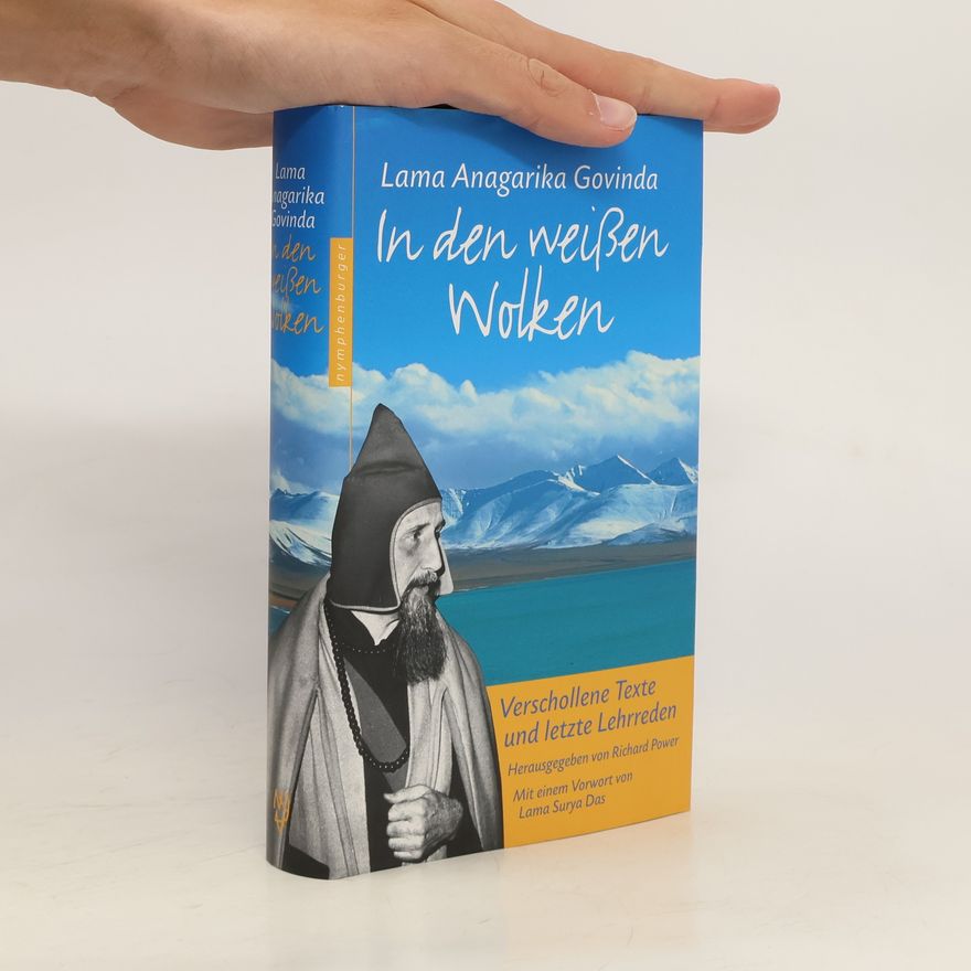 Anagarika Govinda In den weißen Wolken