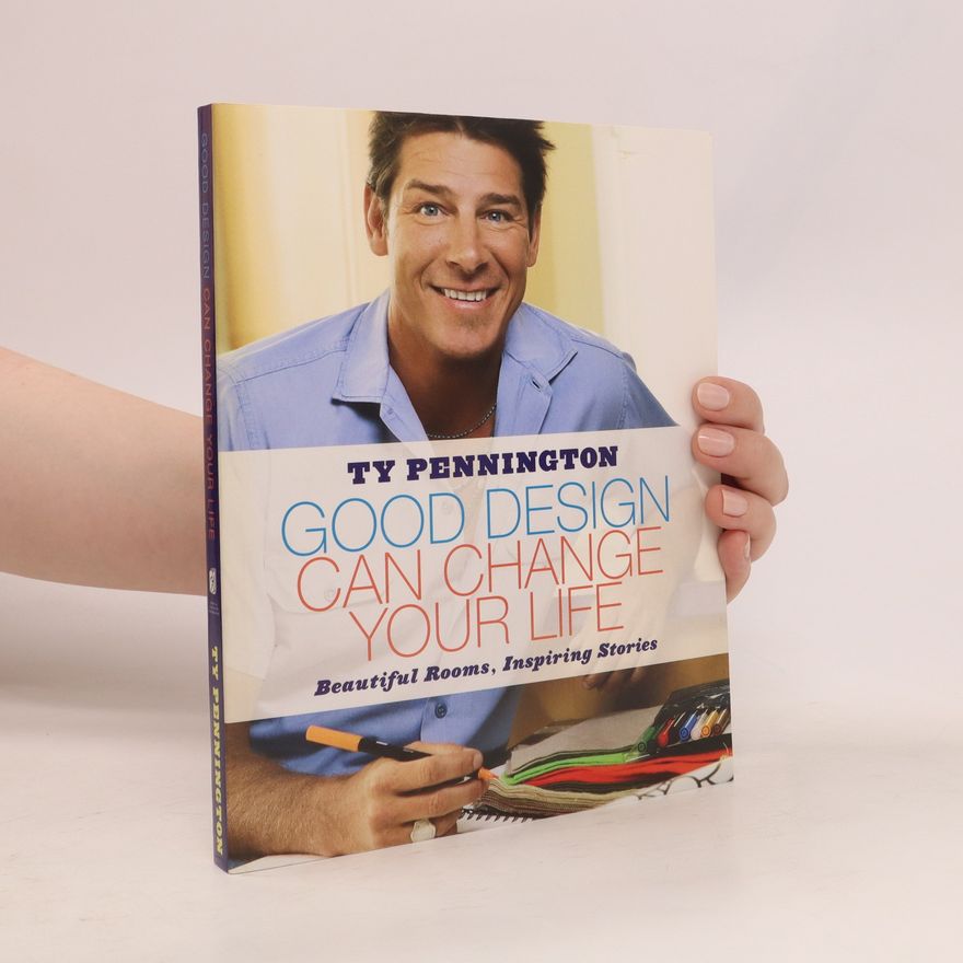 Ty Pennington Good Design Can Change Your Life