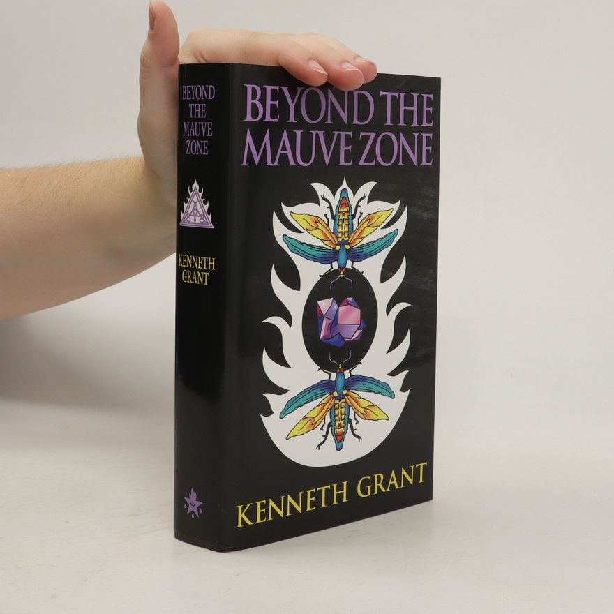 Kenneth Grant Beyond the Mauve Zone