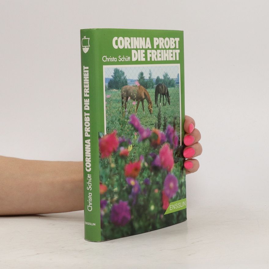 Christa Schütt Corinna probt die Freiheit